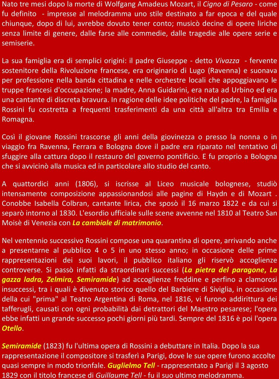 La sua famiglia era di semplici origini: il padre Giuseppe - detto Vivazza - fervente sostenitore della Rivoluzione francese, era originario di Lugo (Ravenna) e suonava per professione nella banda