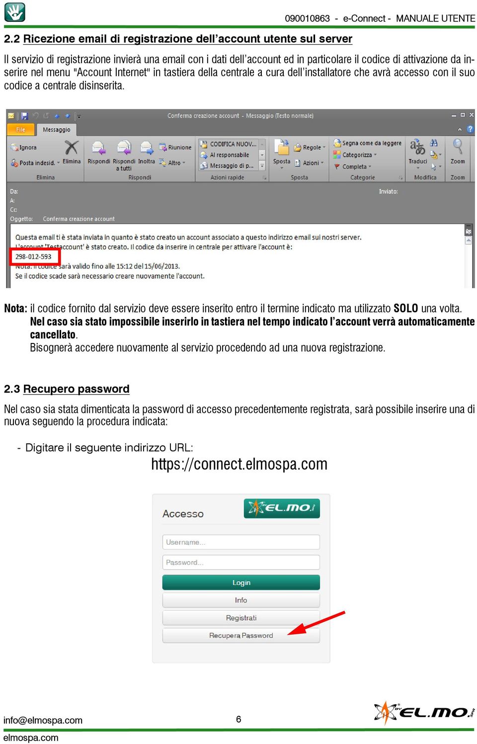 Nota: il codice fornito dal servizio deve essere inserito entro il termine indicato ma utilizzato SOLO una volta.