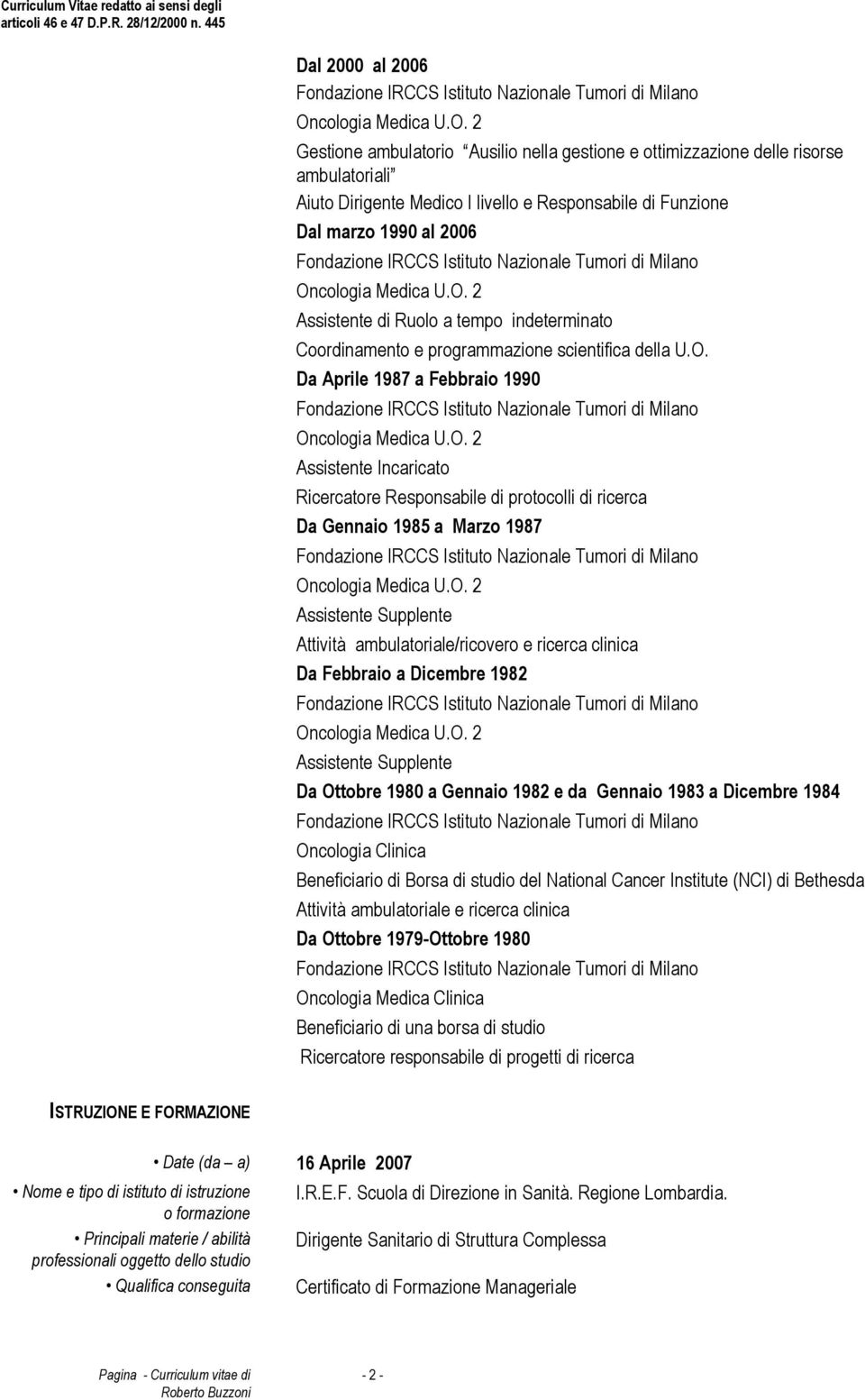 Assistente di Ruolo a tempo indeterminato Coordinamento e programmazione scientifica della U.O.