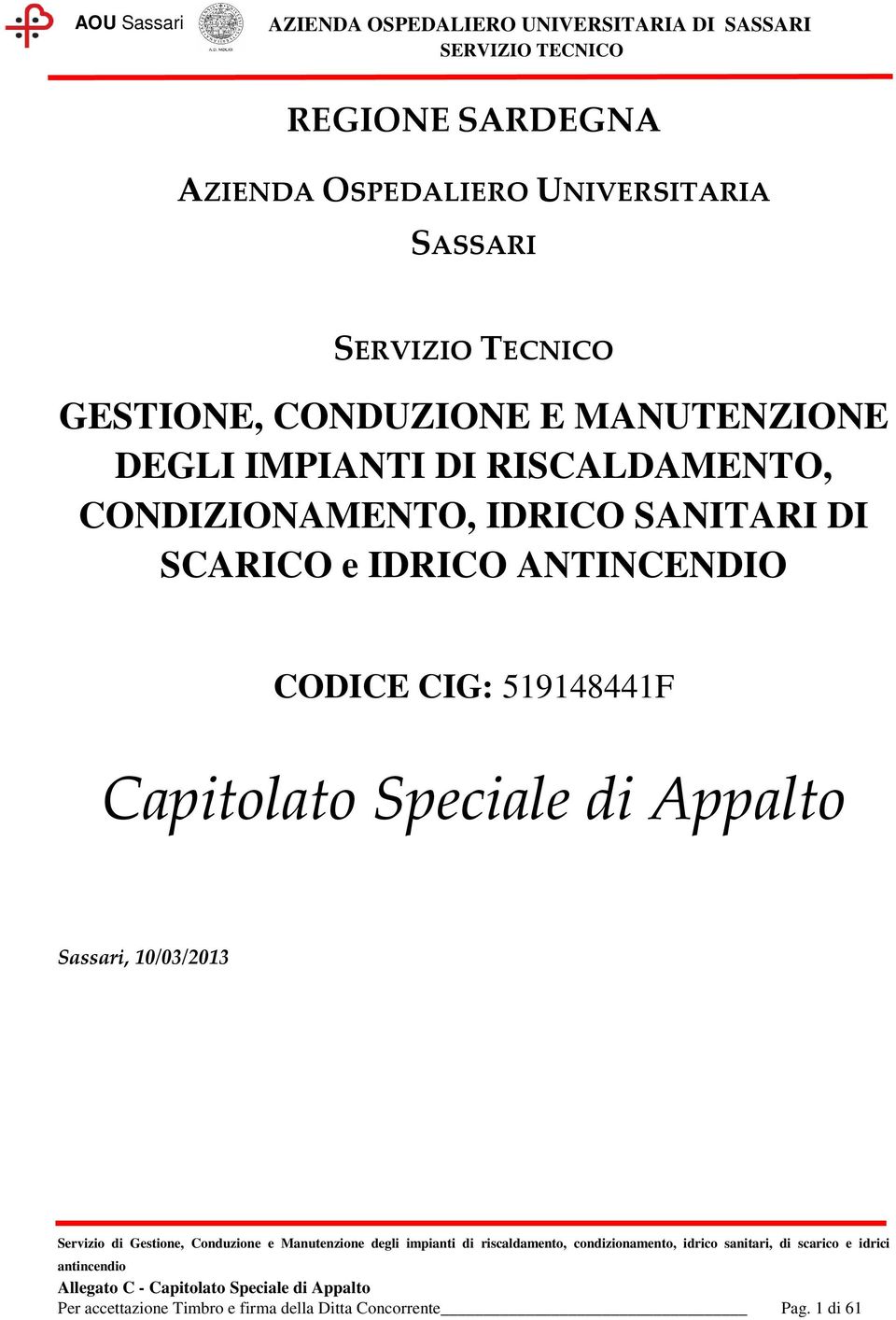 SCARICO e IDRICO ANTINCENDIO CODICE CIG: 519148441F Capitolato Speciale di Appalto