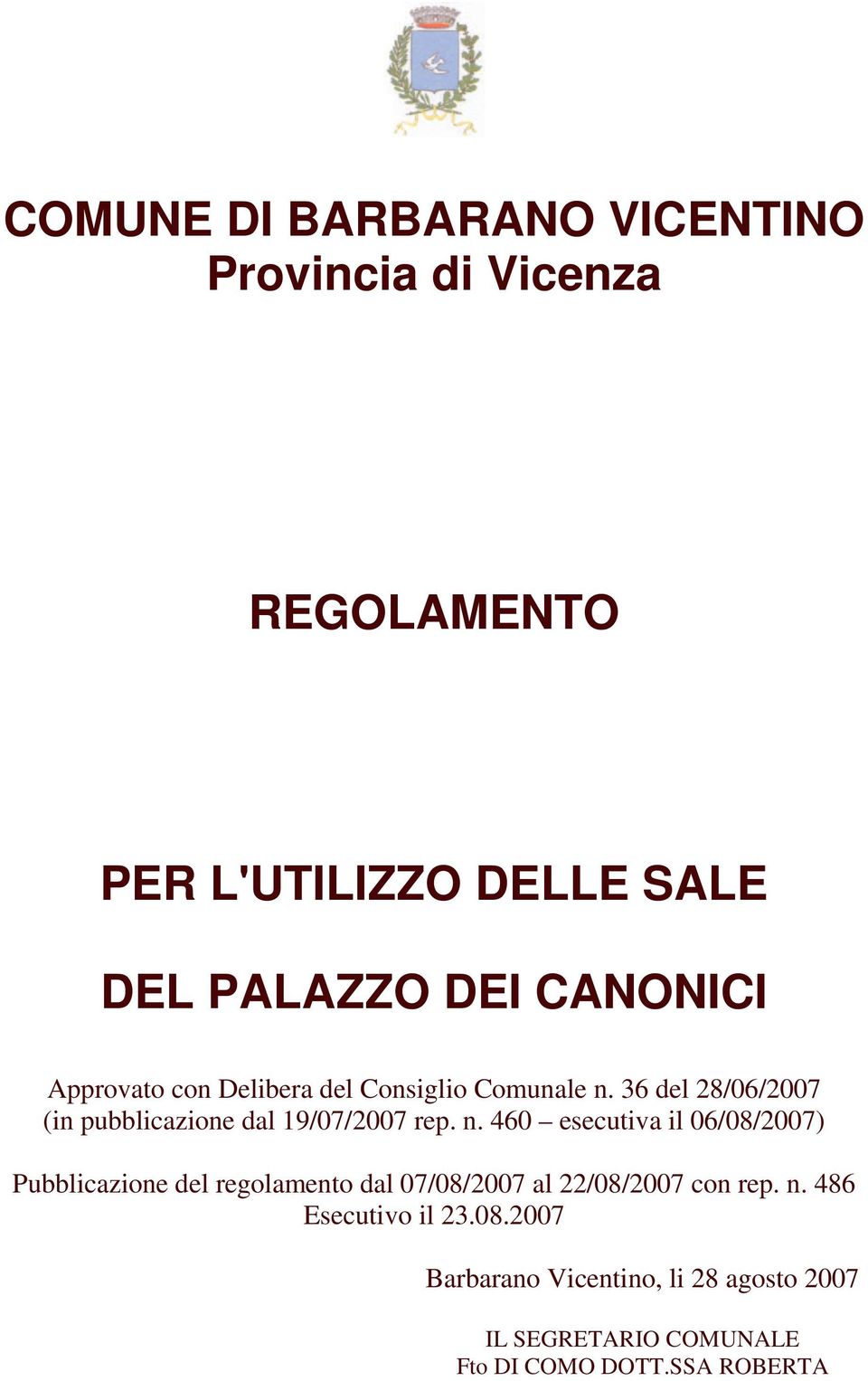 36 del 28/06/2007 (in pubblicazione dal 19/07/2007 rep. n.