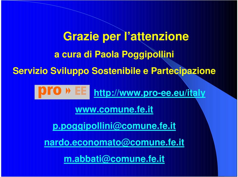 http://www.pro-ee.eu/italy www.comune.fe.it p.