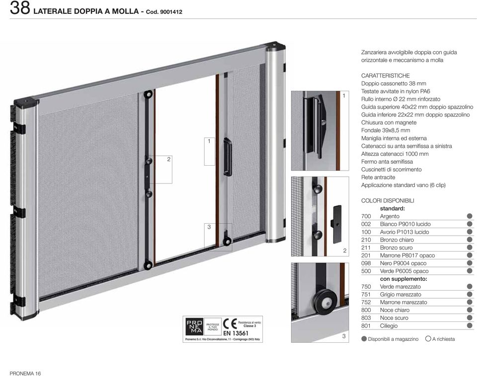 doppio spazzolino inferiore x mm doppio spazzolino Chiusura con magnete Fondale 39x8,5 mm Maniglia interna ed esterna Catenacci su anta semifi ssa a sinistra Altezza catenacci 000 mm Fermo anta