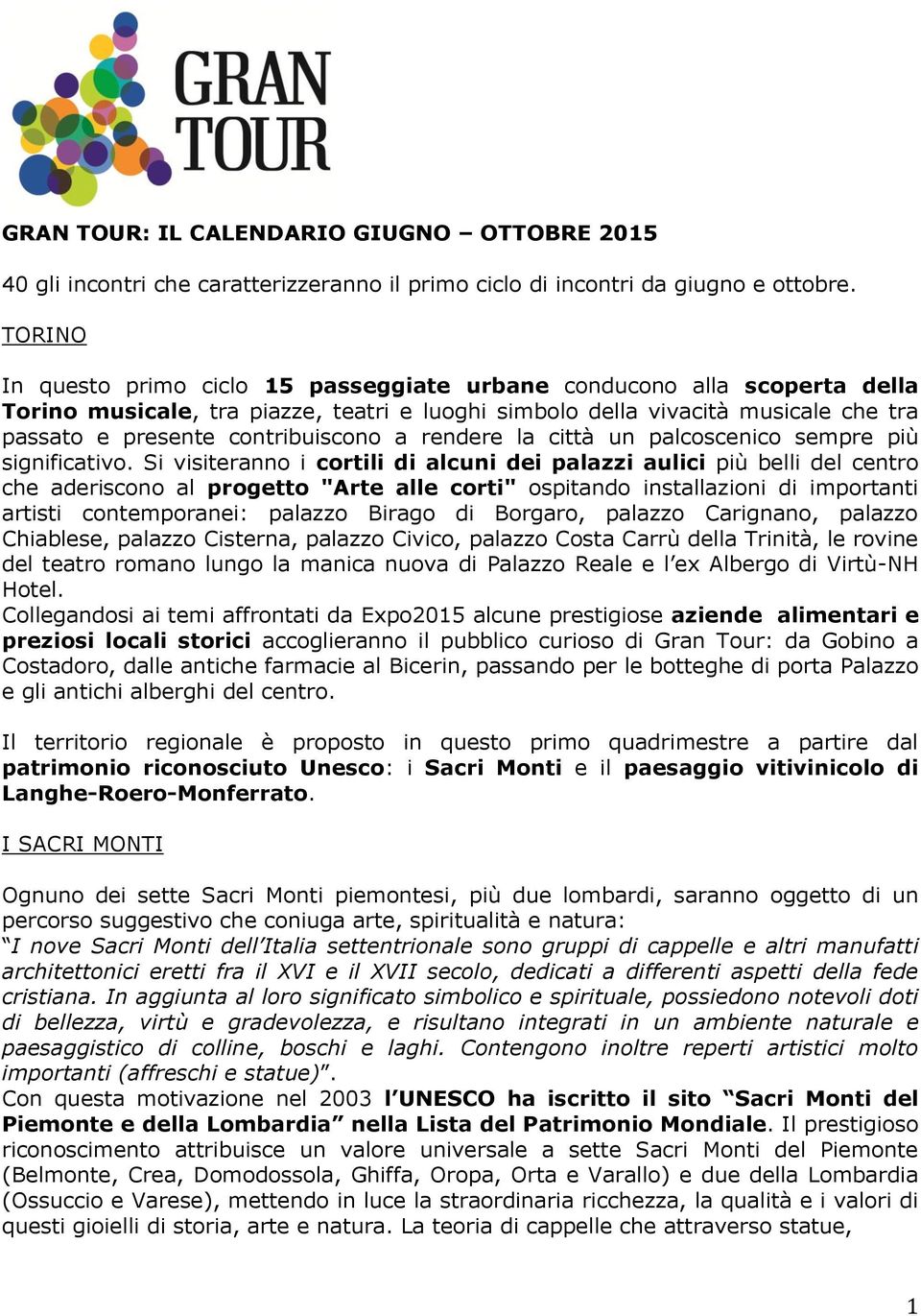 a rendere la città un palcoscenico sempre più significativo.