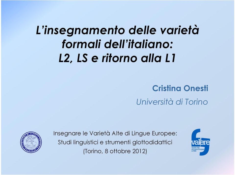 Insegnare le Varietà Alte di Lingue Europee: Studi