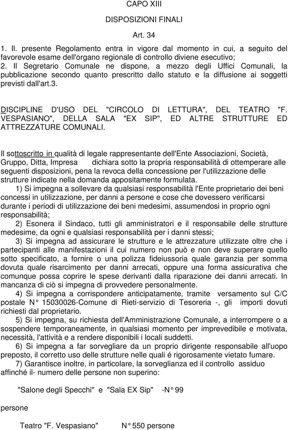 DISCIPLINE D'USO DEL "CIRCOLO DI LETTURA", DEL TEATRO "F. VESPASIANO", DELLA SALA "EX SIP", ED ALTRE STRUTTURE ED ATTREZZATURE COMUNALI.