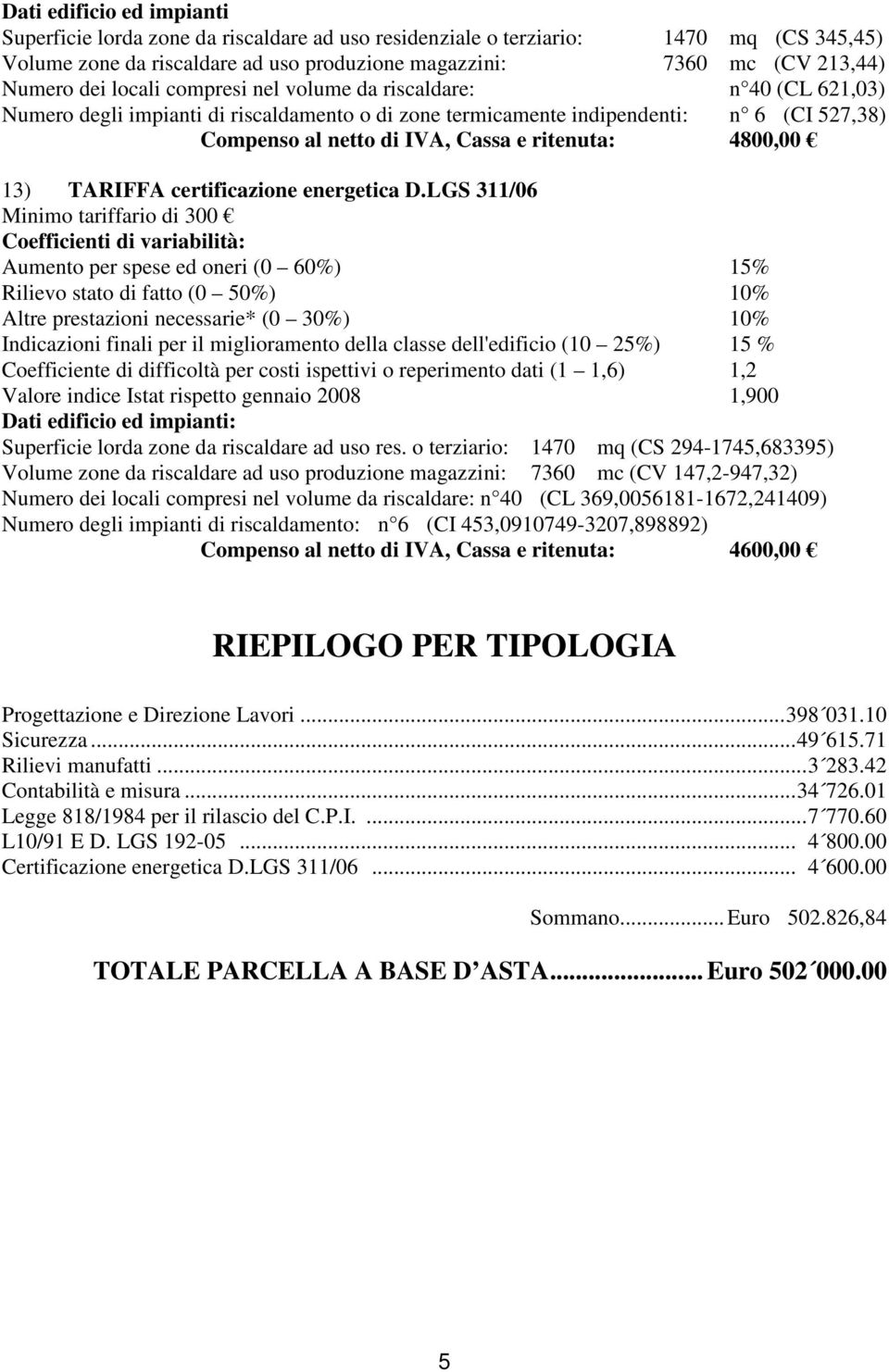 4800,00 13) TARIFFA certificazione energetica D.