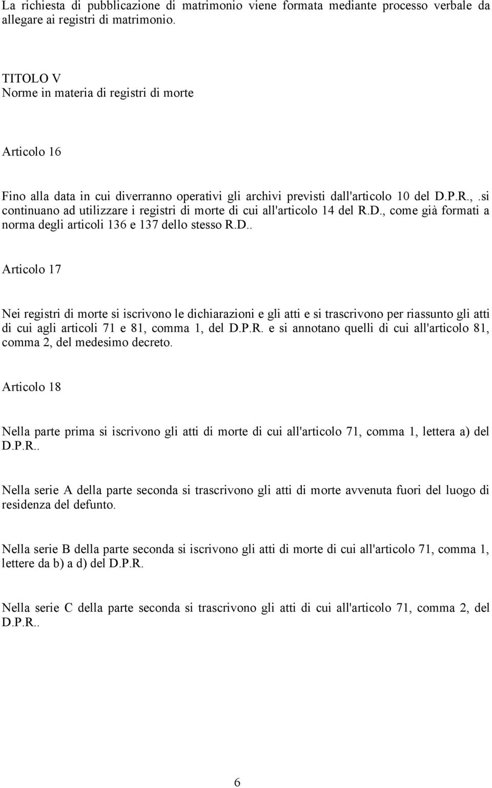 si continuano ad utilizzare i registri di morte di cui all'articolo 14 del R.D.