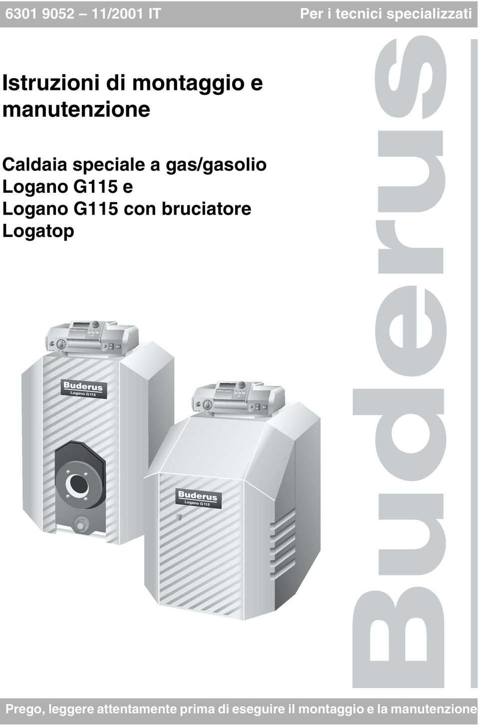 Logano G5 e Logano G5 con bruciatore Logatop Prego,