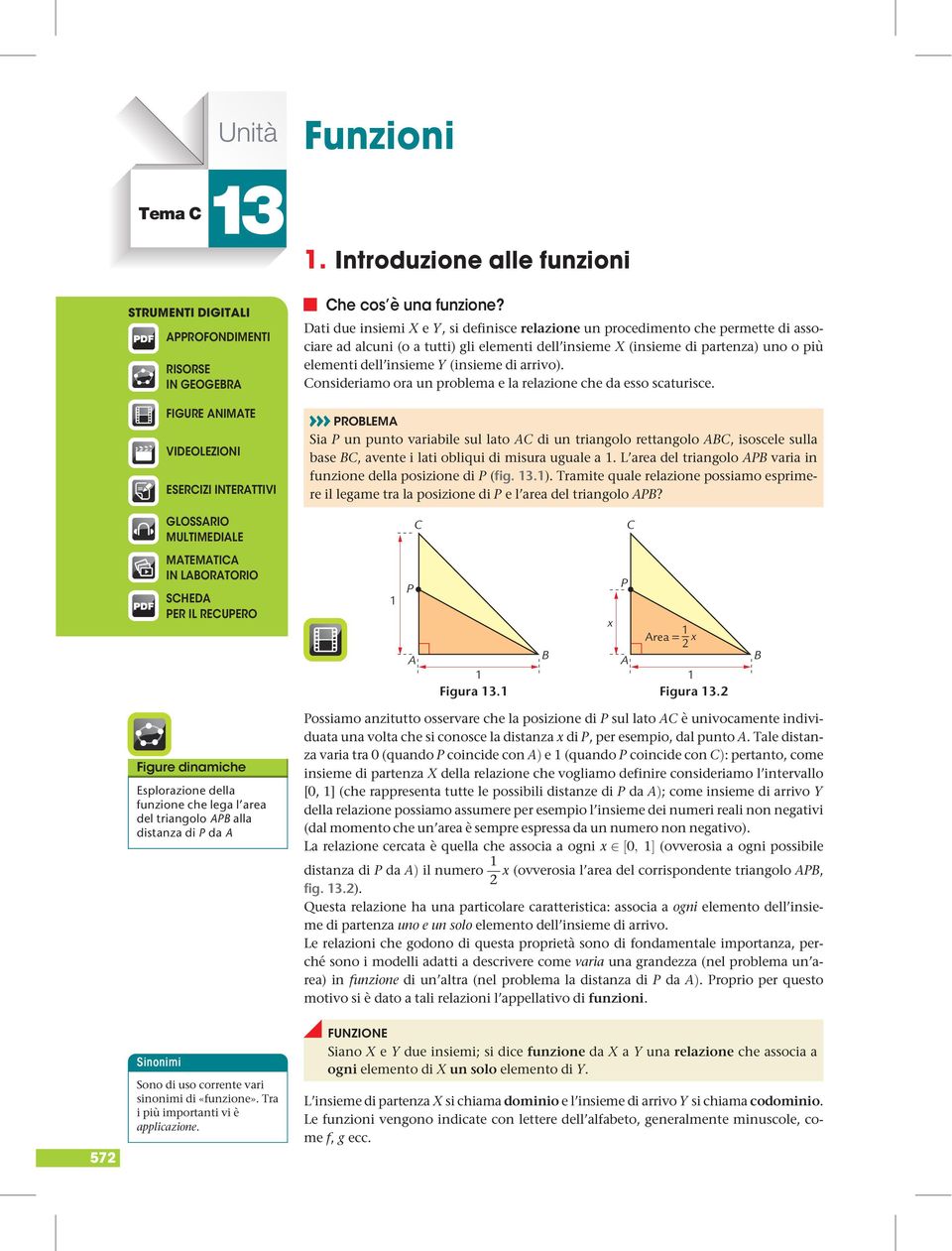 (insieme di arrivo). Consideriamo ora un problema e la relazione che da esso scaturisce.