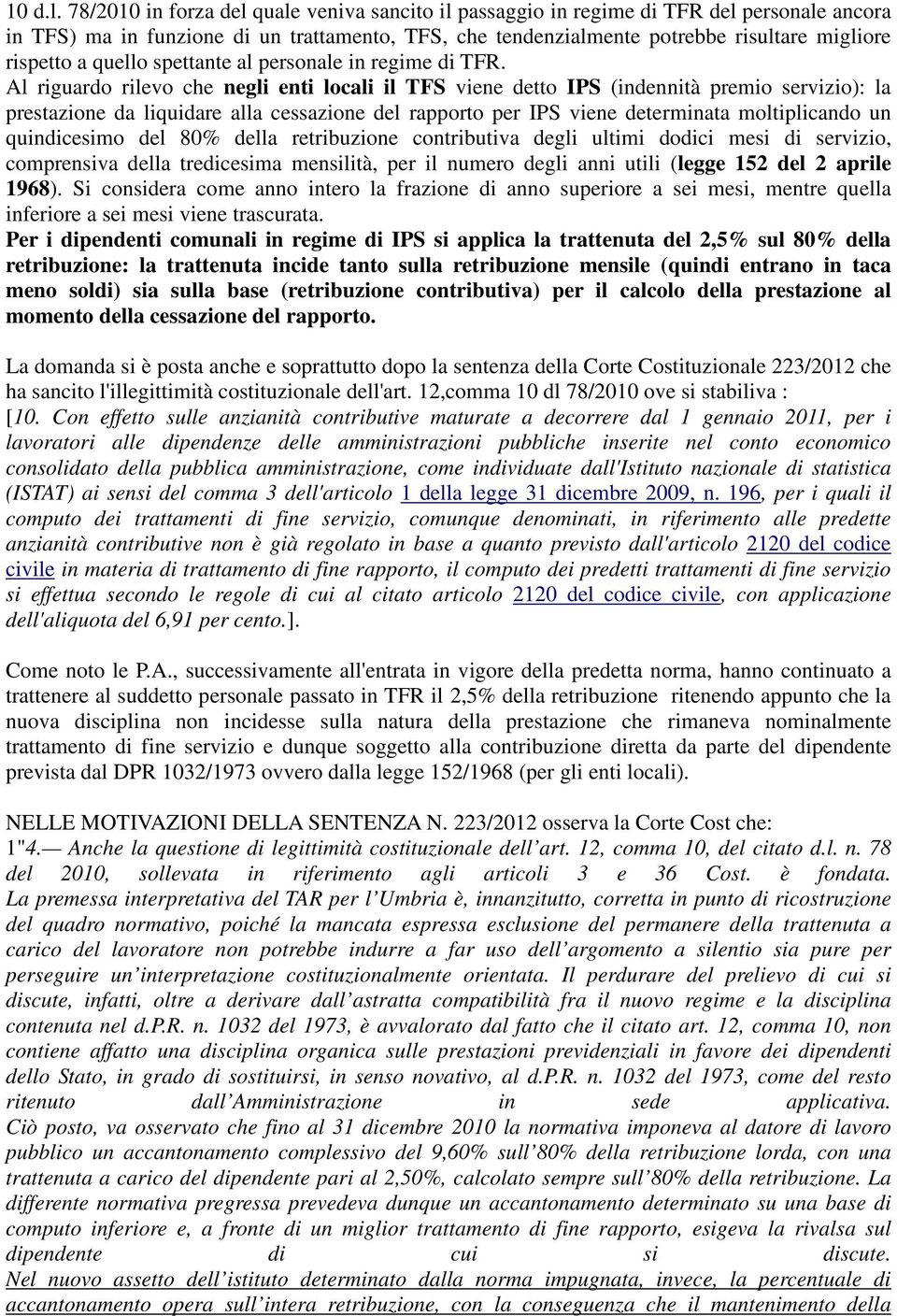 quello spettante al personale in regime di TFR.