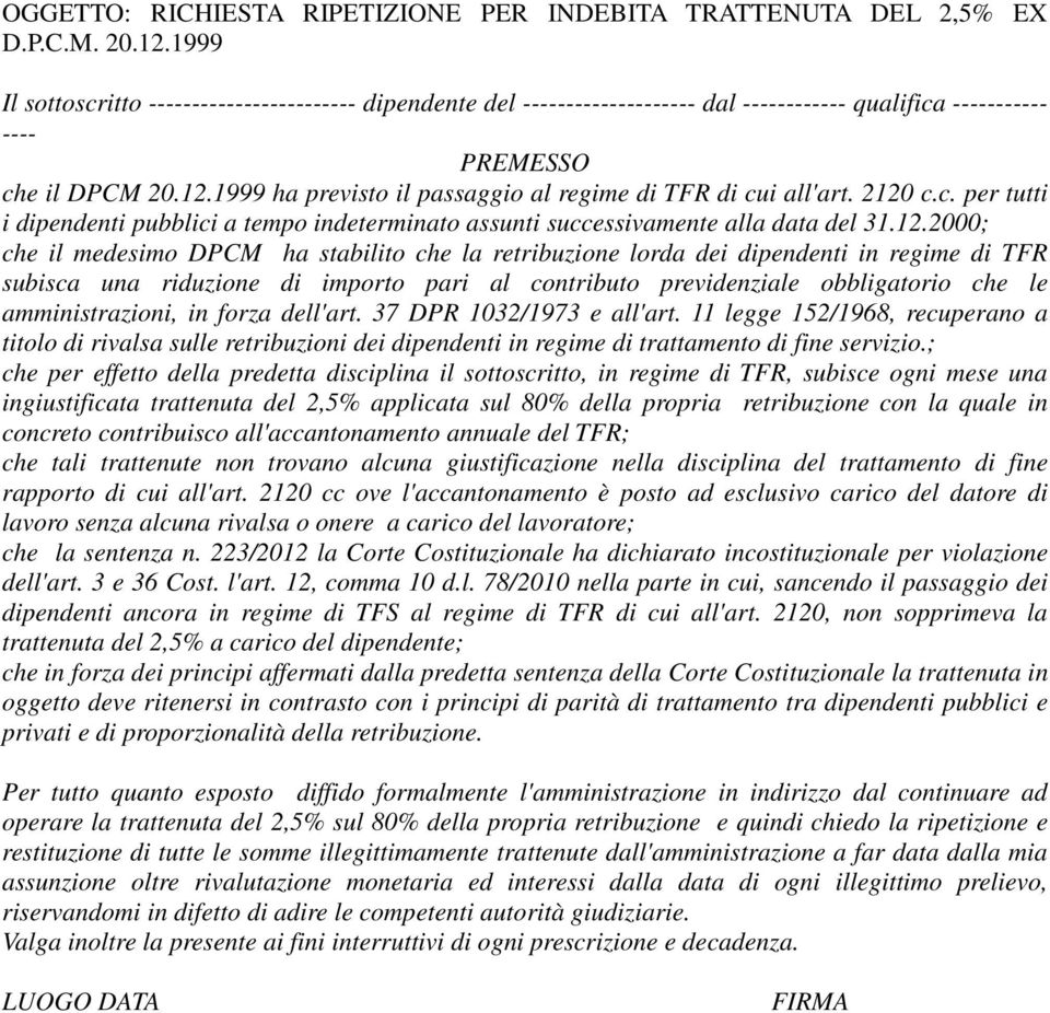 1999 ha previsto il passaggio al regime di TFR di cui all'art. 2120