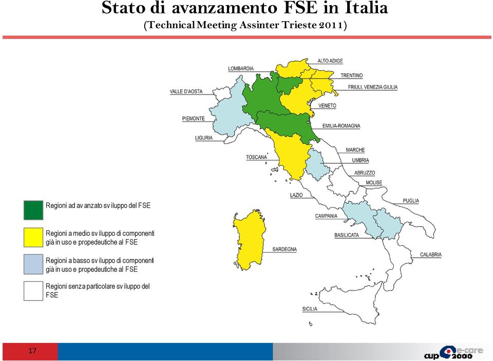 componenti già in uso e propedeutiche al FSE Regioni a basso sv iluppo di