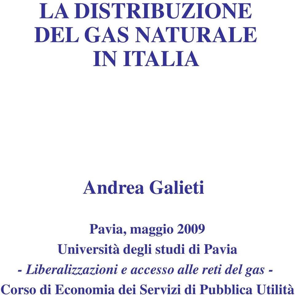 di Pavia - Liberalizzazioni e accesso alle reti del