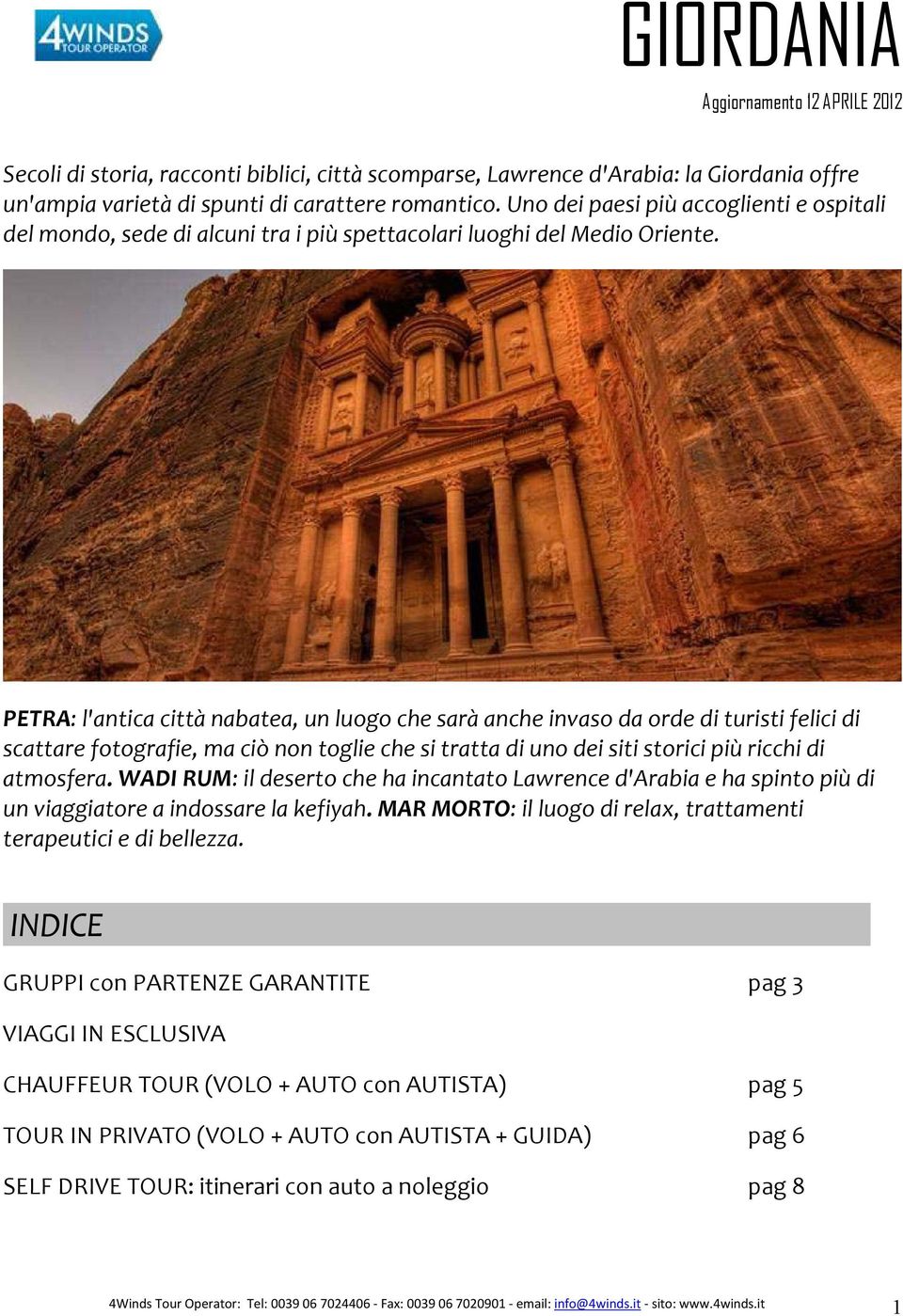 PETRA: l'antica città nabatea, un luogo che sarà anche invaso da orde di turisti felici di scattare fotografie, ma ciò non toglie che si tratta di uno dei siti storici più ricchi di atmosfera.