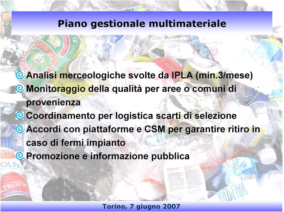 Coordinamento per logistica scarti di selezione Accordi con piattaforme e