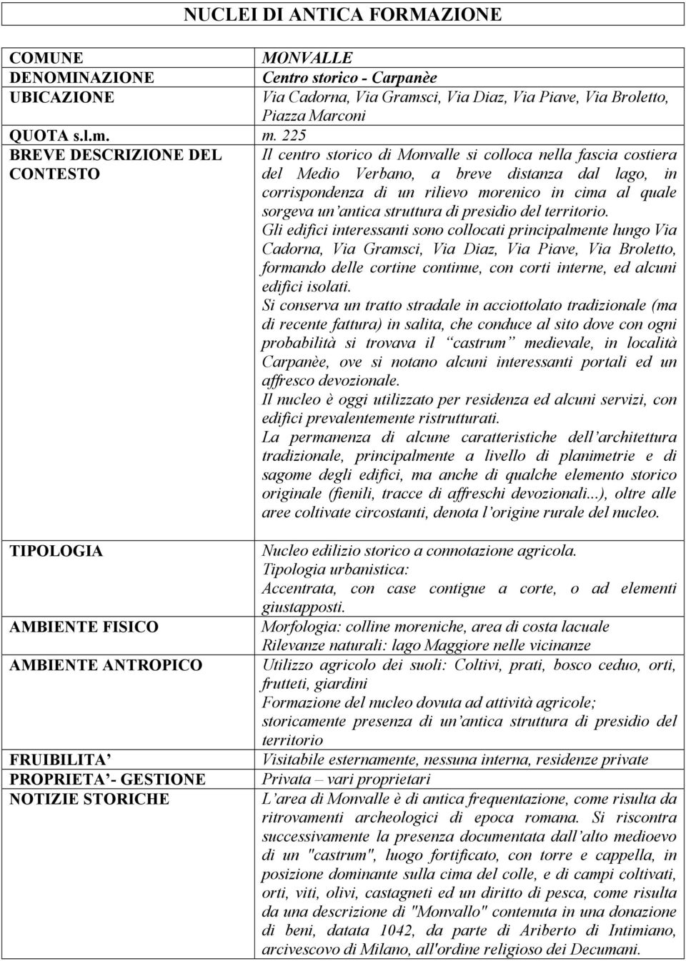 quale sorgeva un antica struttura di presidio del territorio.