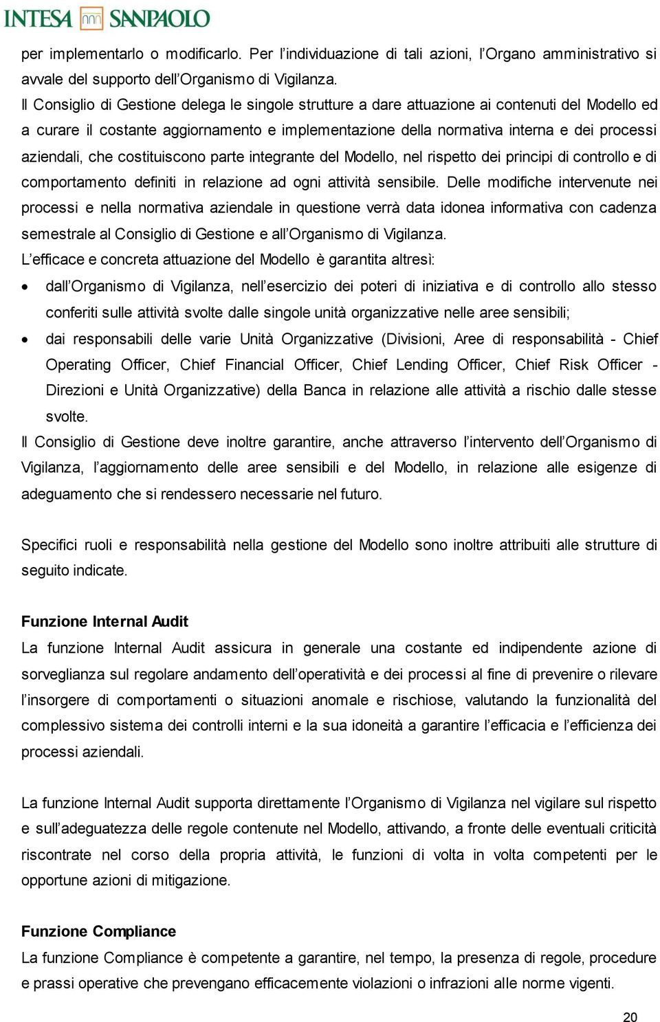 cstituiscn parte integrante del Mdell, nel rispett dei principi di cntrll e di cmprtament definiti in relazine ad gni attività sensibile.