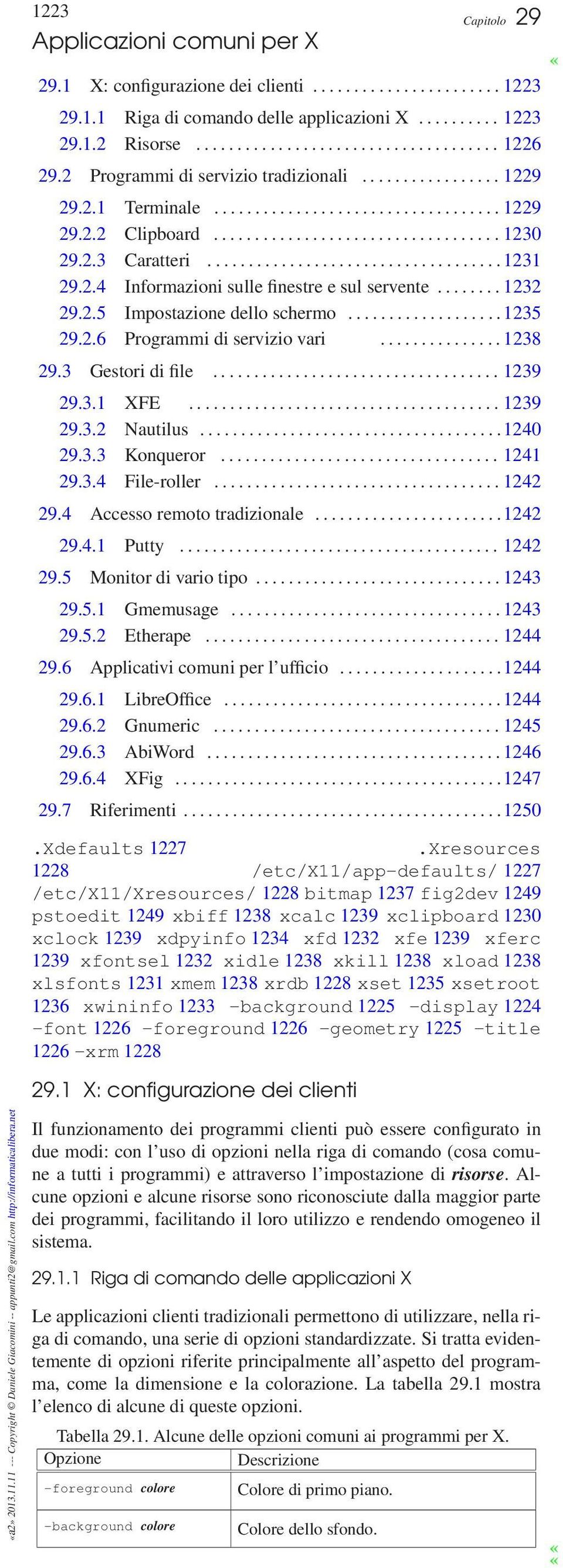 2.4 Informazioni sulle finestre e sul servente........ 1232 29.2.5 Impostazione dello schermo...................1235 29.2.6 Programmi di servizio vari............... 1238 29.3 Gestori di file.