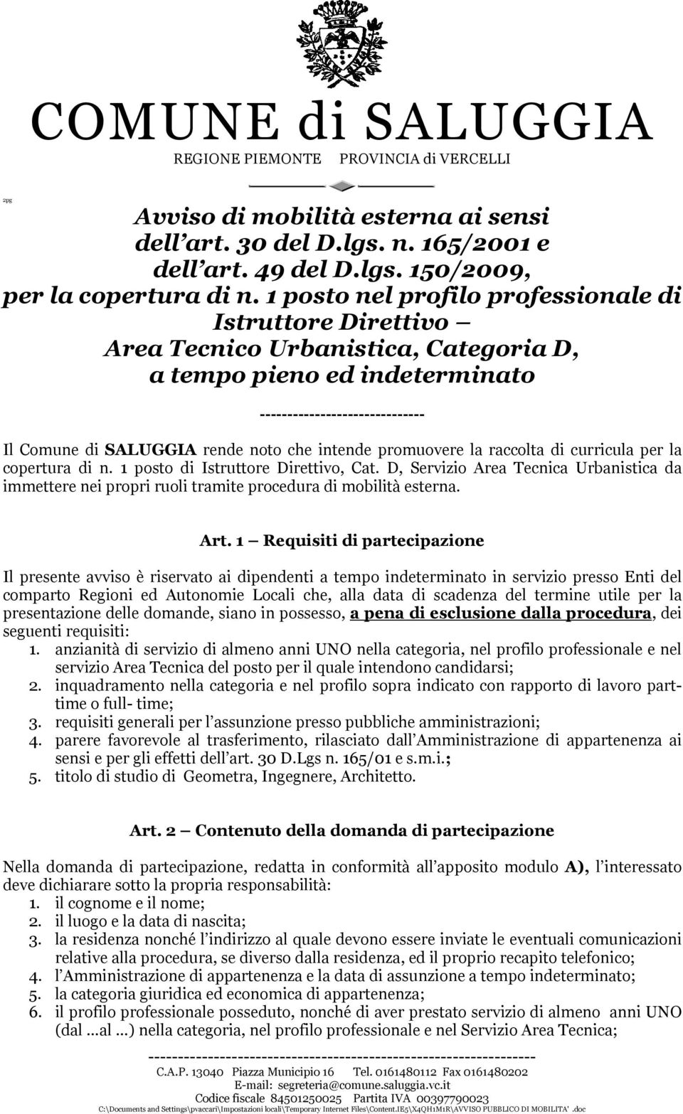 intende promuovere la raccolta di curricula per la copertura di n. 1 posto di Istruttore Direttivo, Cat.