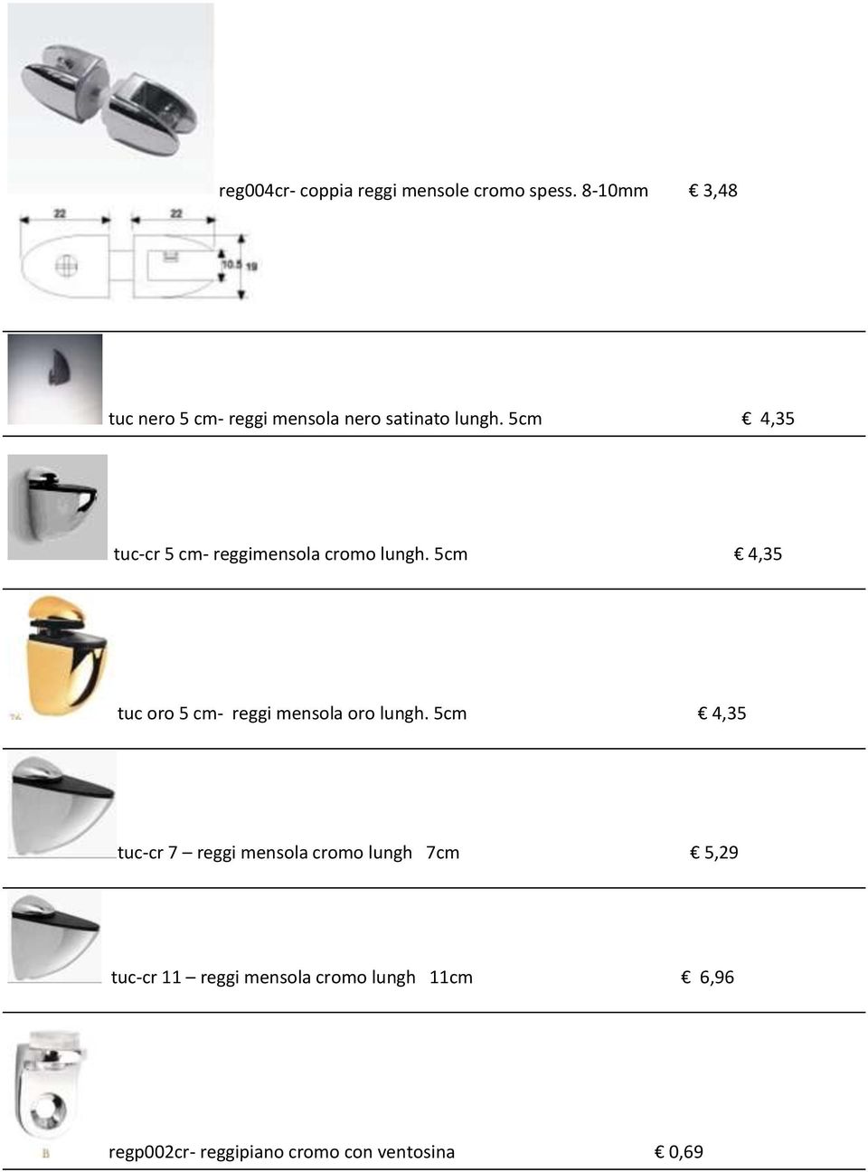 5cm 4,35 tuc-cr 5 cm- reggimensola cromo lungh.