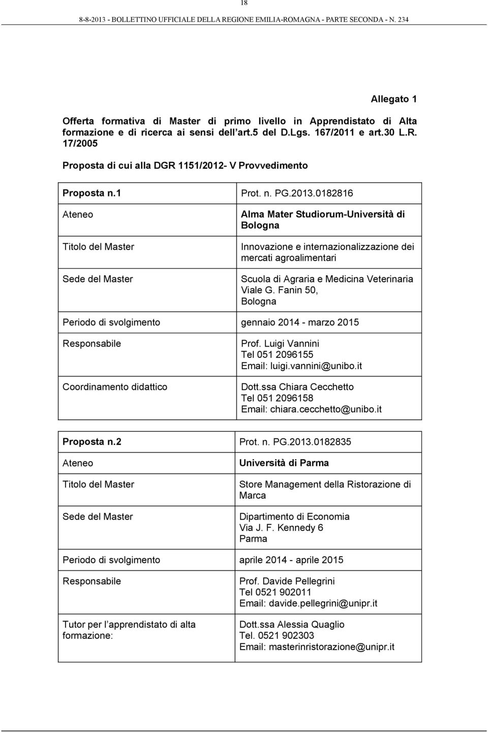 0182816 Alma Mater Studiorum-Università di Bologna Innovazione e internazionalizzazione dei mercati agroalimentari Scuola di Agraria e Medicina Veterinaria Viale G.