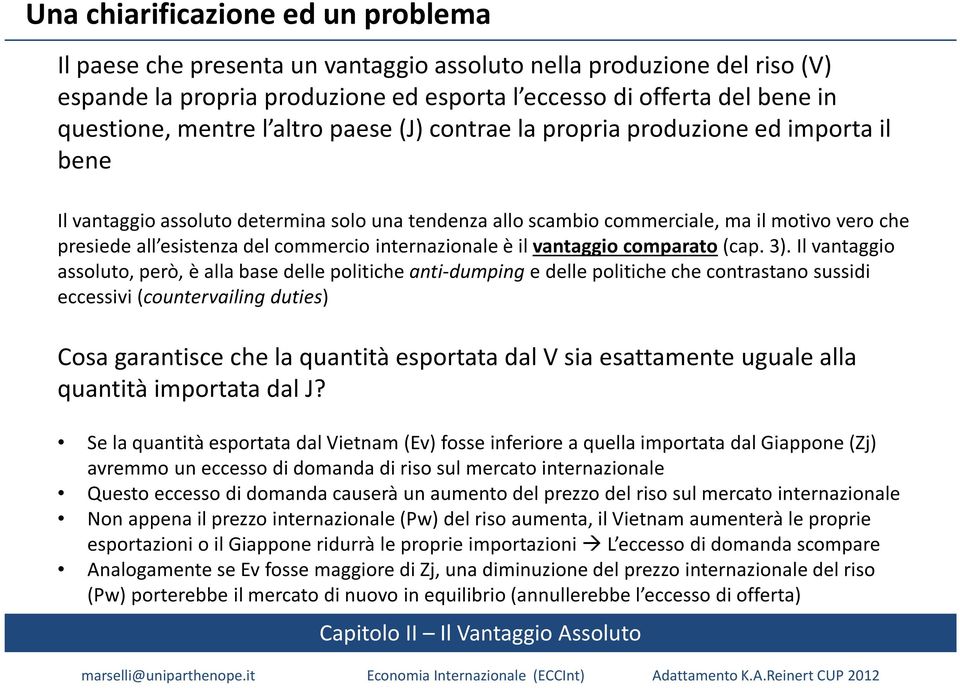 commercio internazionale è il vantaggio comparato(cap. 3).