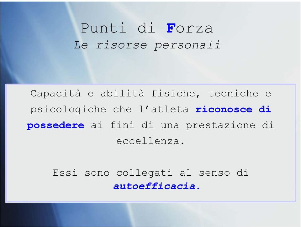 atleta riconosce di possedere ai fini di una