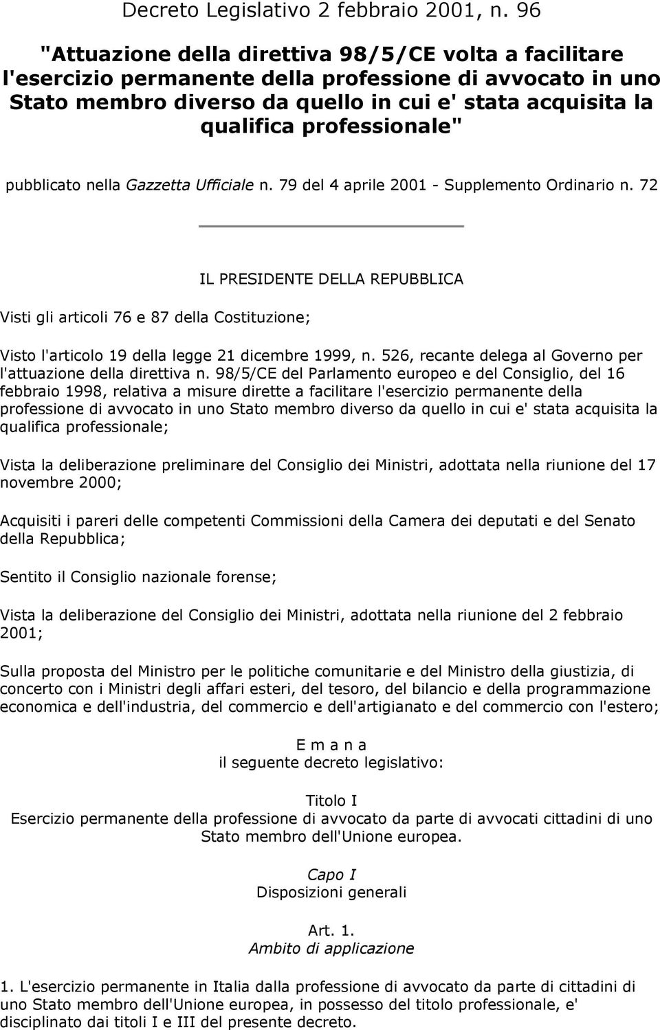 professionale" pubblicato nella Gazzetta Ufficiale n. 79 del 4 aprile 2001 - Supplemento Ordinario n.