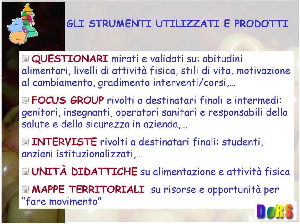 operatori sanitari e responsabili della salute e della sicurezza in azienda, INTERVISTE rivolti a destinatari finali: studenti,