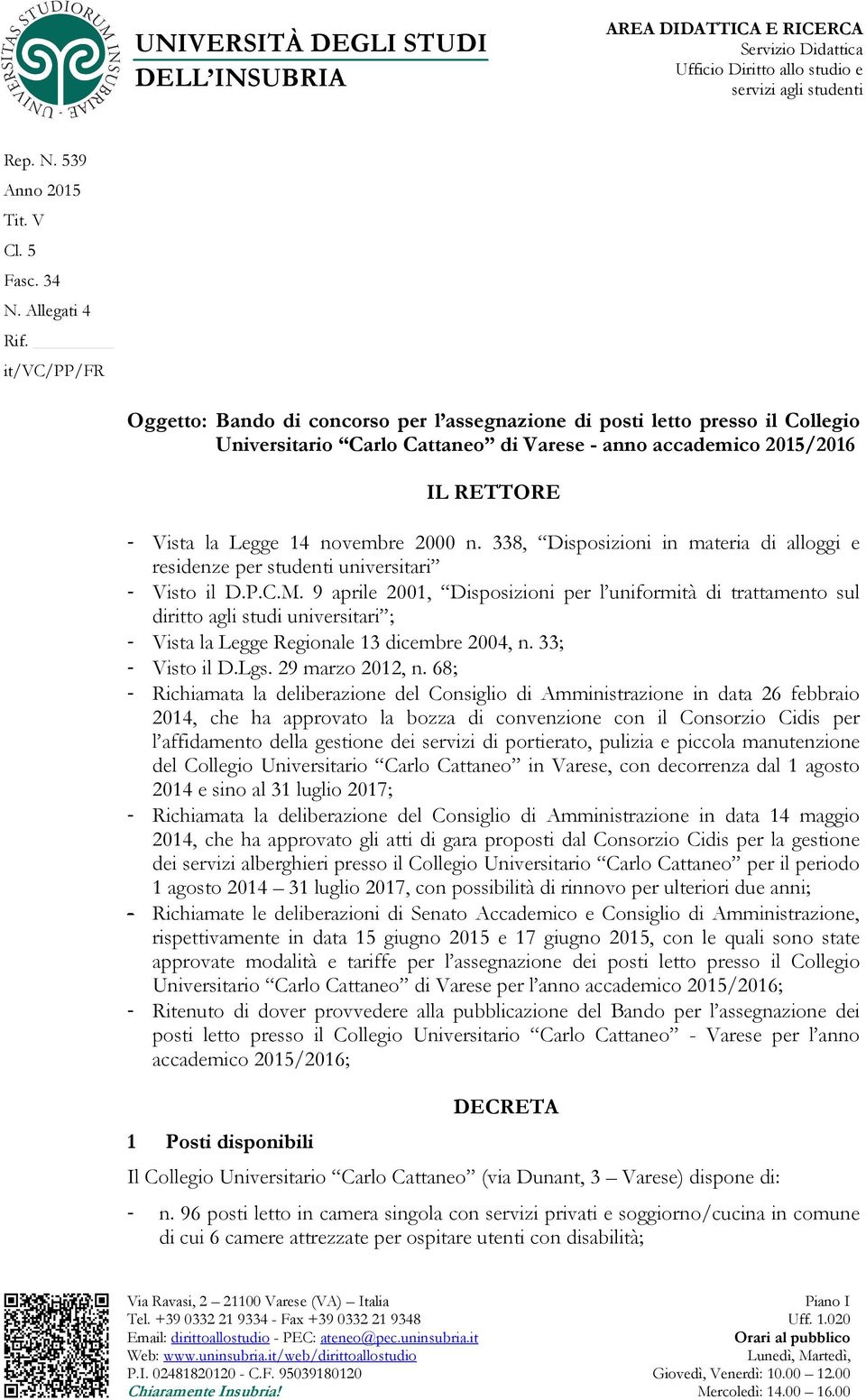 338, Disposizioni in materia di alloggi e residenze per studenti universitari - Visto il D.P.C.M.