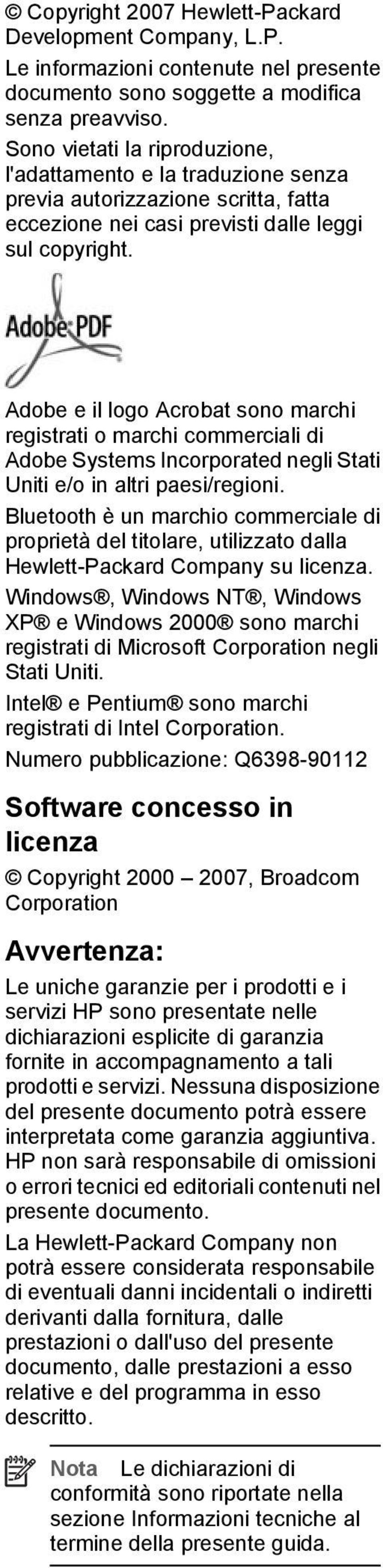 Adobe e il logo Acrobat sono marchi registrati o marchi commerciali di Adobe Systems Incorporated negli Stati Uniti e/o in altri paesi/regioni.