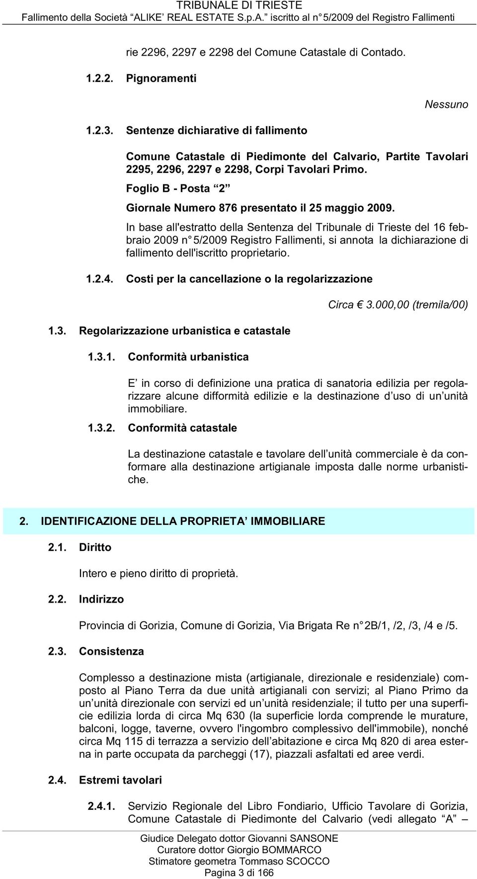 Foglio B - Posta 2 Giornale Numero 876 presentato il 25 maggio 2009.