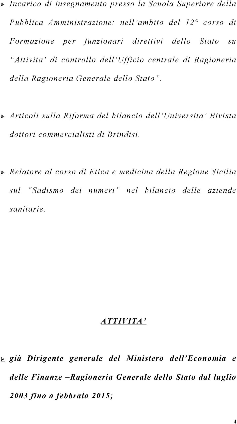 Articoli sulla Riforma del bilancio dell Universita Rivista dottori commercialisti di Brindisi.