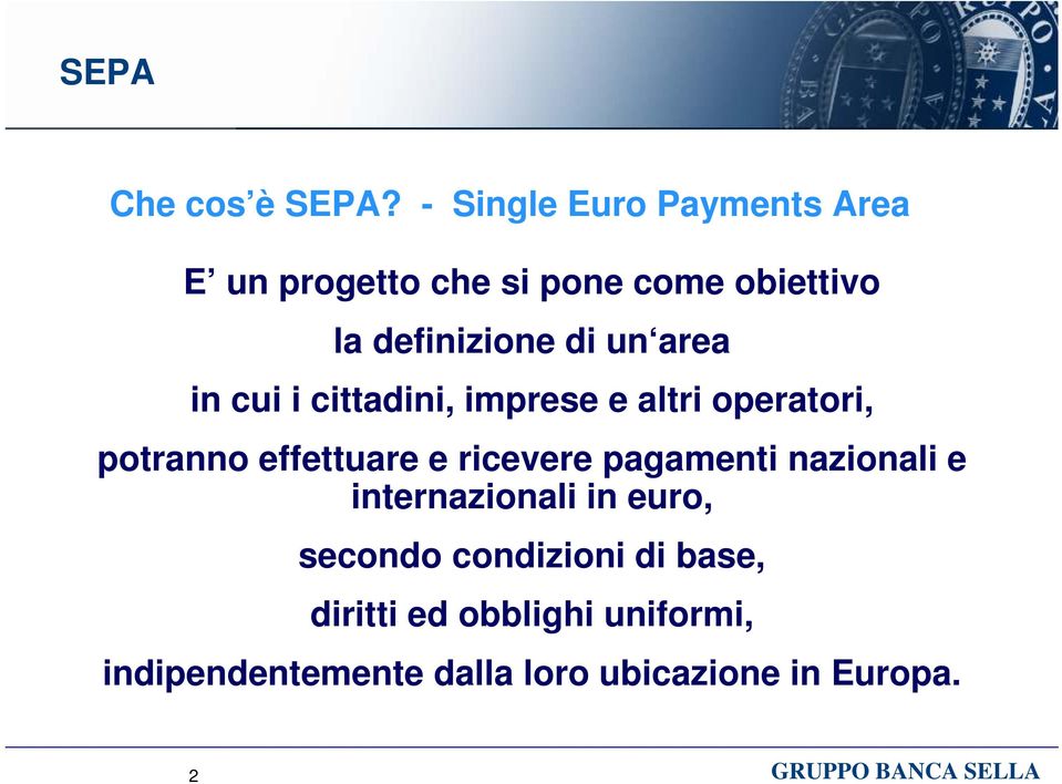 un area in cui i cittadini, imprese e altri operatori, potranno effettuare e ricevere