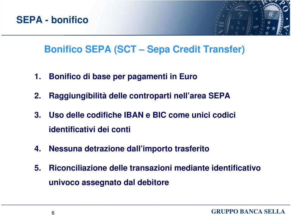 Raggiungibilità delle controparti nell area SEPA 3.