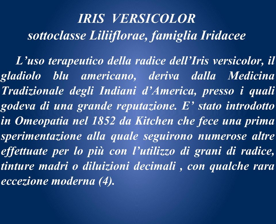 E stato introdotto in Omeopatia nel 1852 da Kitchen che fece una prima sperimentazione alla quale seguirono numerose altre