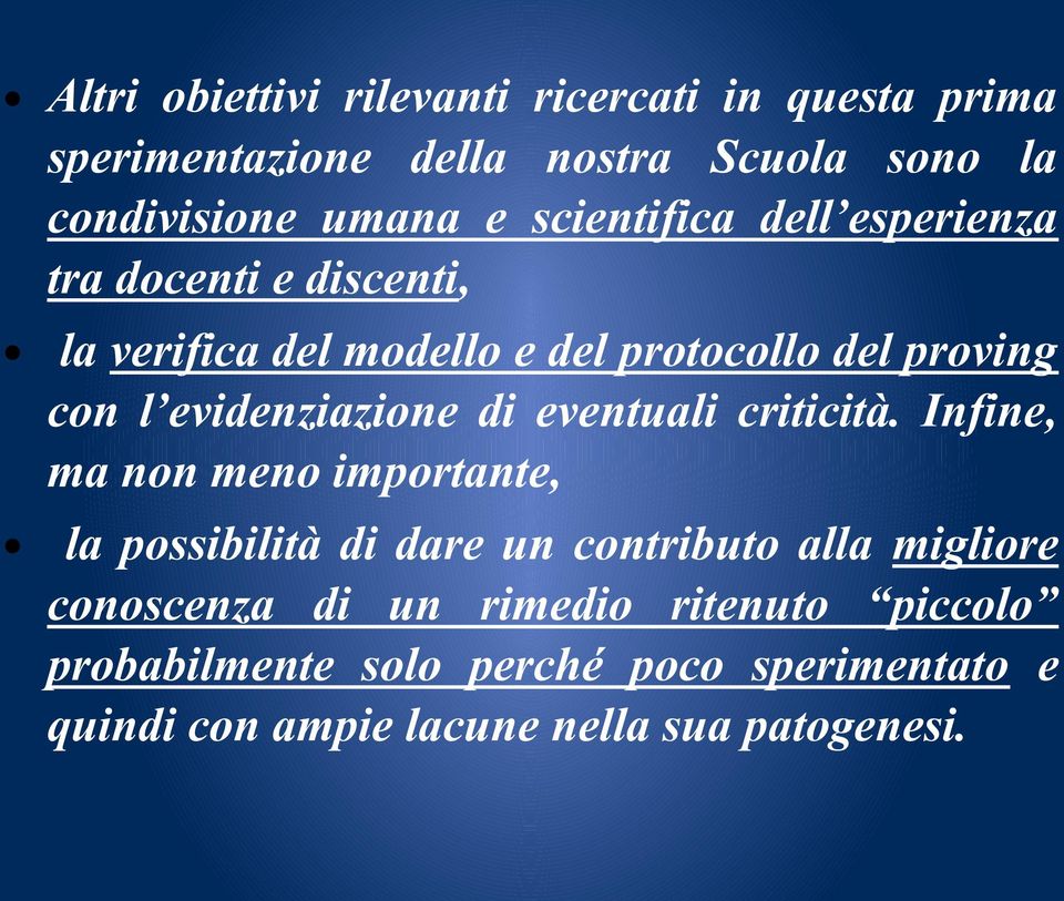 evidenziazione di eventuali criticità.