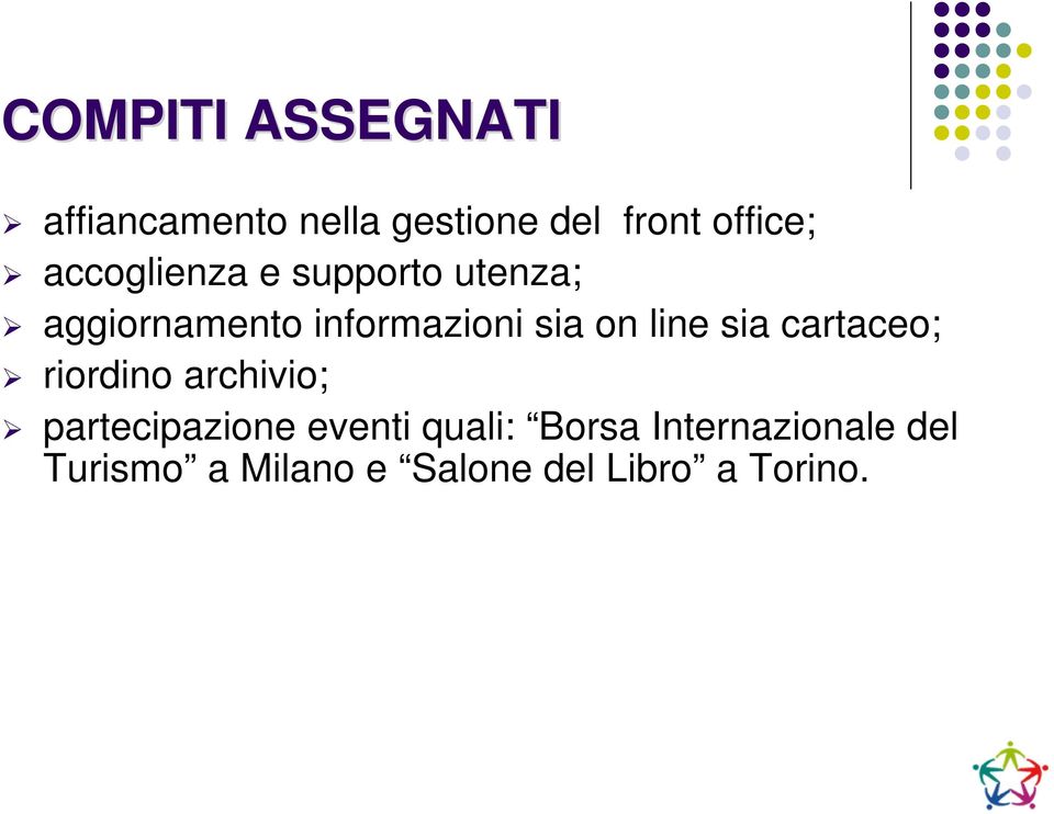 line sia cartaceo; riordino archivio; partecipazione eventi quali: