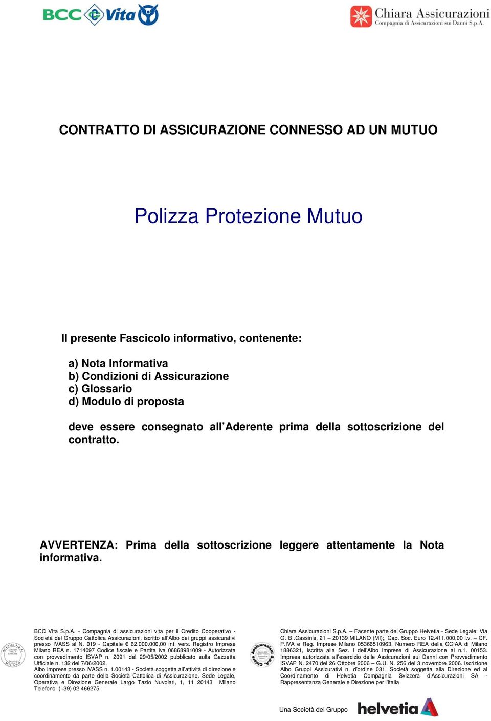 erente prima della sottoscrizione del contratto. AV