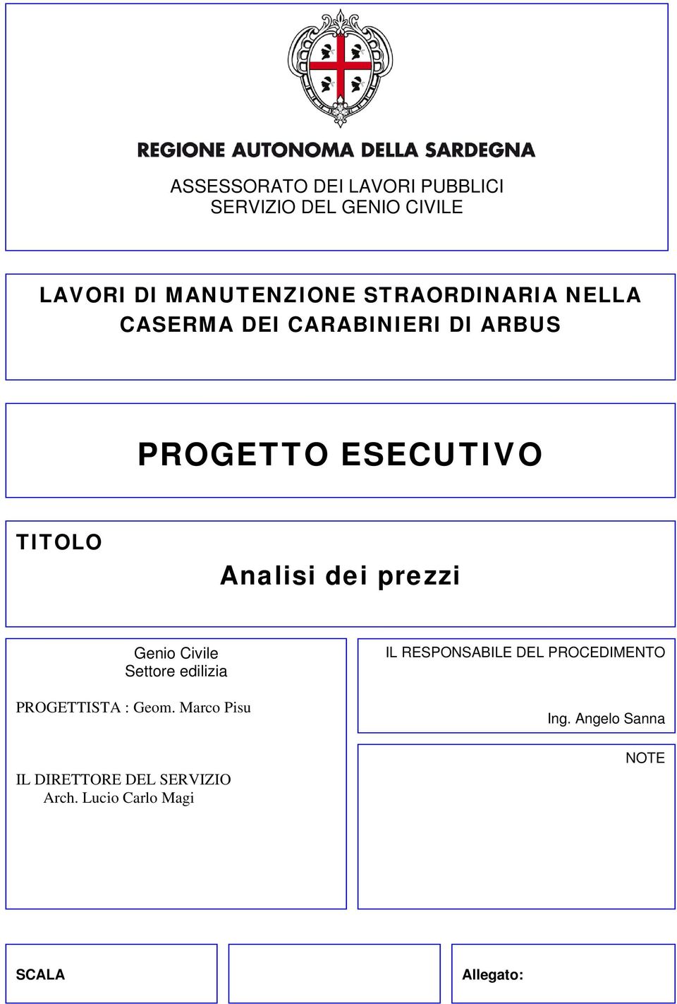 dei prezzi Genio Civile Settore edilizia PROGETTISTA : Geom.