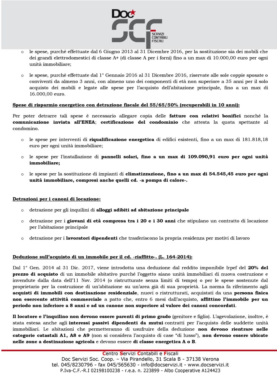 superire a 35 anni per il sl acquist dei mbili e legate alle spese per l acquist dell abitazine principale, fin a un max di 16.000,00 eur.