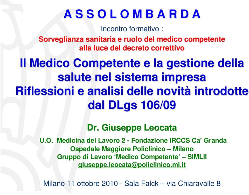 dal DLgs 106/09 Dr. Giuseppe Leocata U.O.
