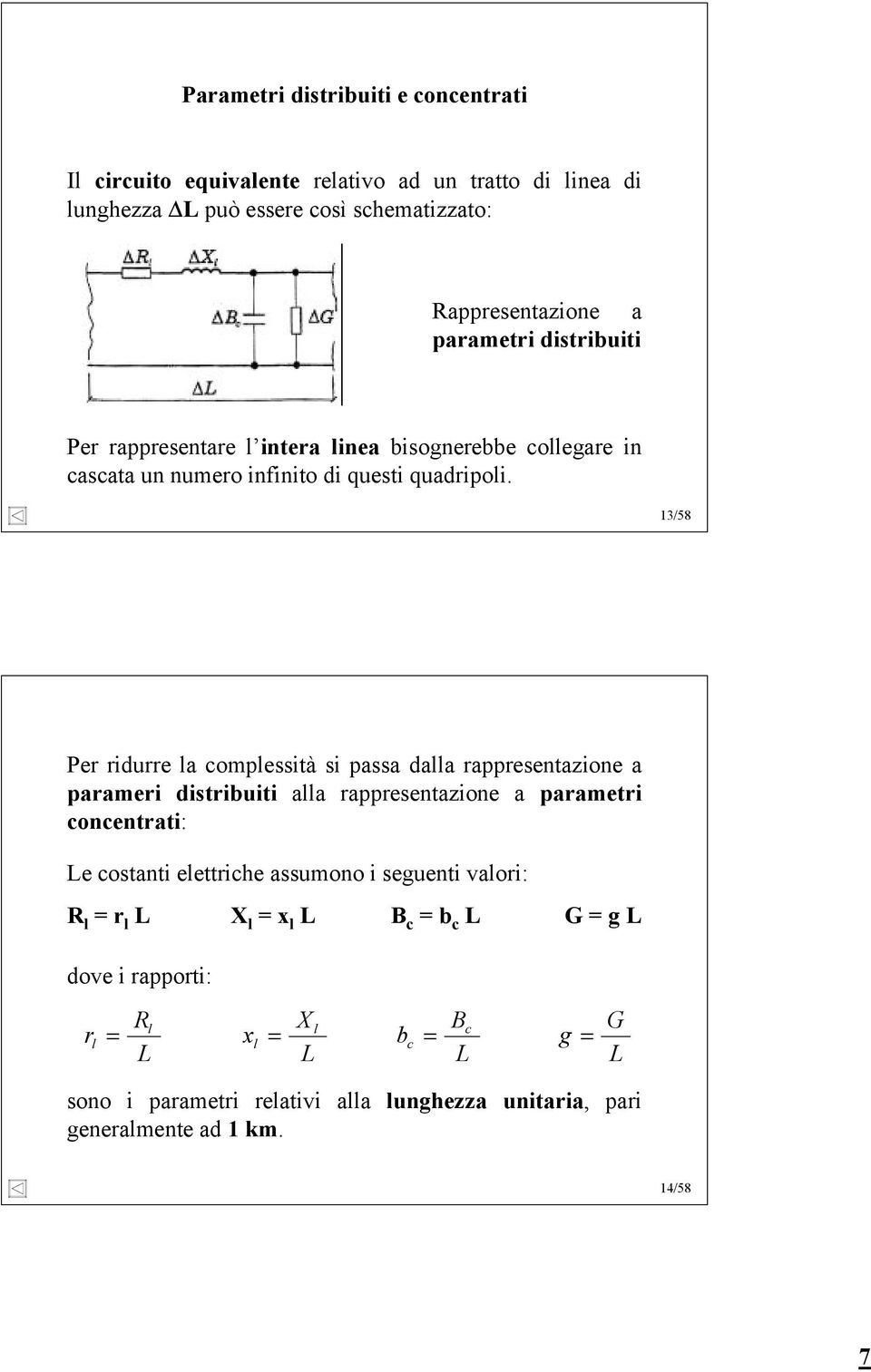 1/58 Per ridurre opessità si pss d rppresentzione preri distriuiti rppresentzione pretri onentrti: Le ostnti eettrihe ssuono