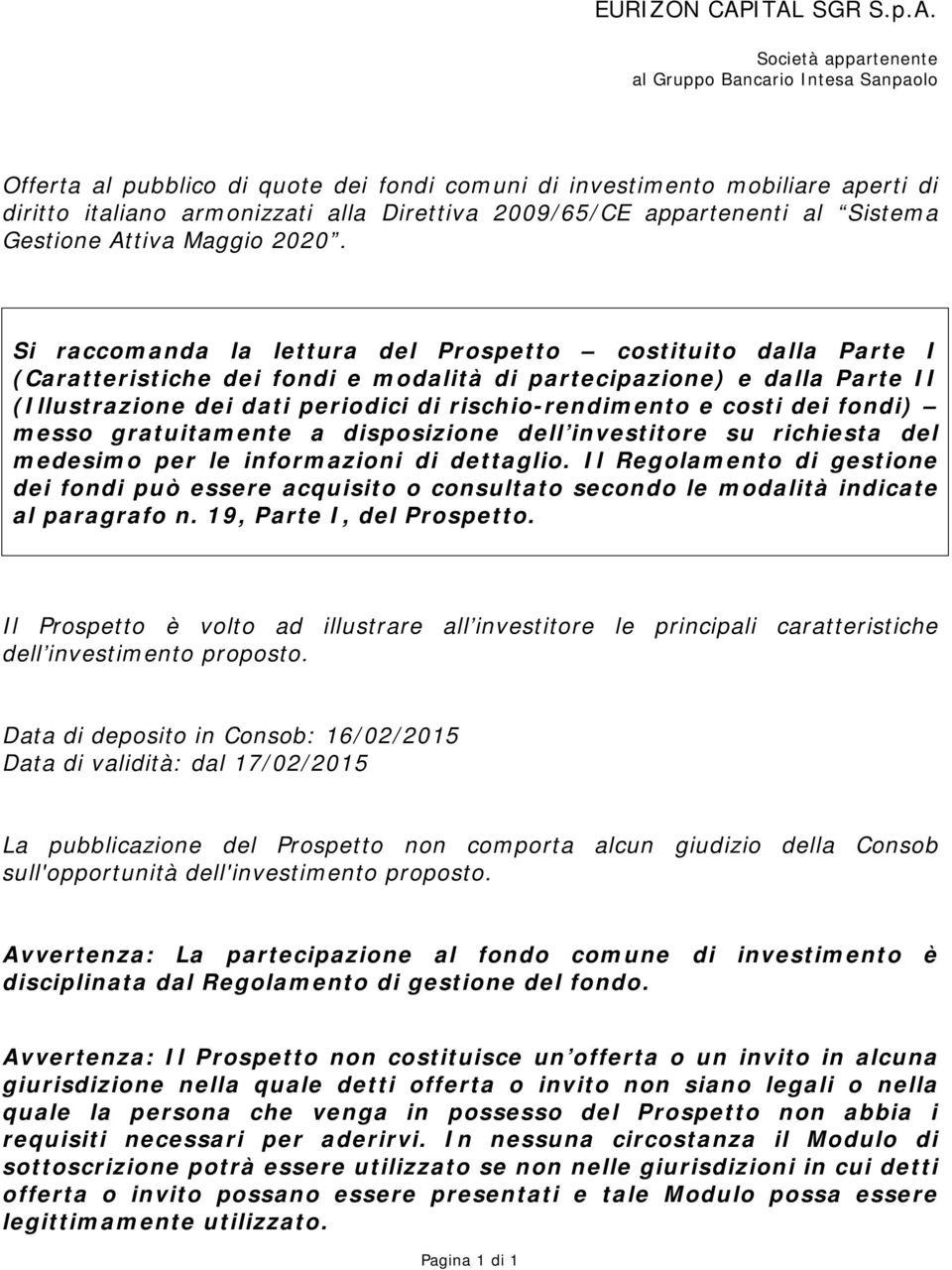 2009/65/CE appartenenti al Sistema Gestione Attiva Maggio 2020.