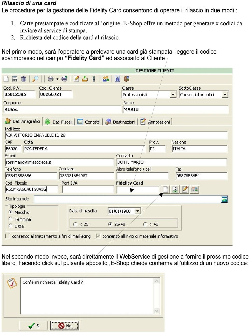 Richiesta del codice della card al rilascio.