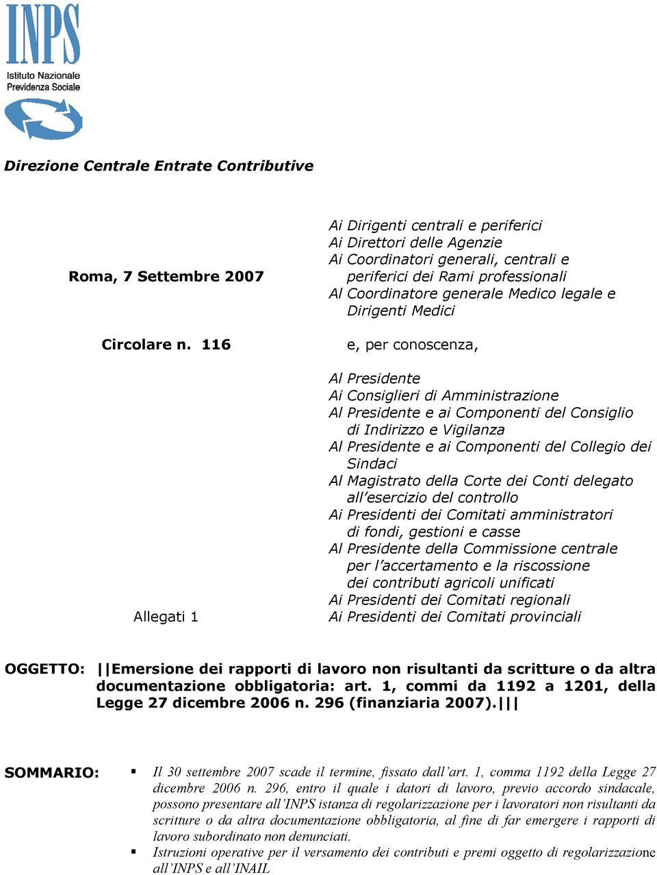 Medici e, per conoscenza, Al Presidente Ai Consiglieri di Amministrazione Al Presidente e ai Componenti del Consiglio di Indirizzo e Vigilanza Al Presidente e ai Componenti del Collegio dei Sindaci