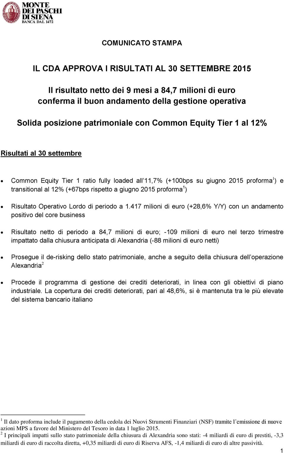 giugno 2015 proforma 1 ) Risultato Operativo Lordo di periodo a 1.