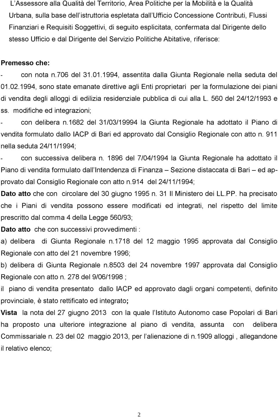 1994, assentita dalla Giunta Regionale nella seduta del 01.02.