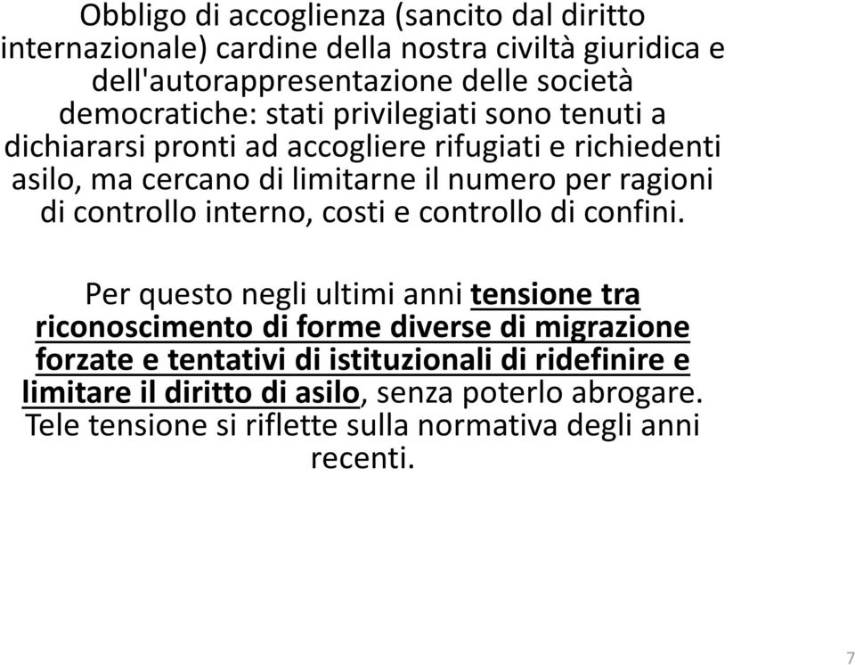 ragioni di controllo interno, costi e controllo di confini.